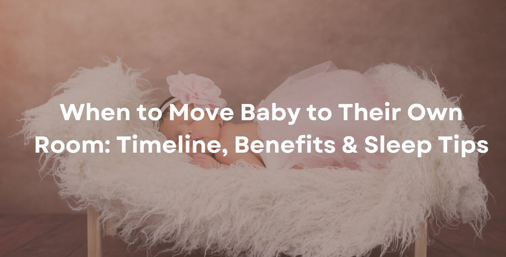 When to Move Baby to Their Own Room: Timeline, Benefits & Sleep Tips