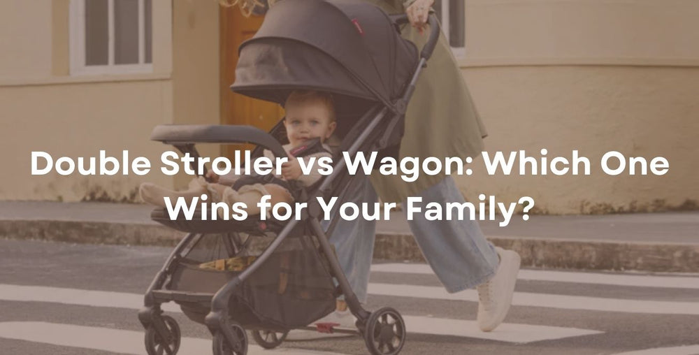 Double Stroller vs Wagon: Which One Wins for Your Family?