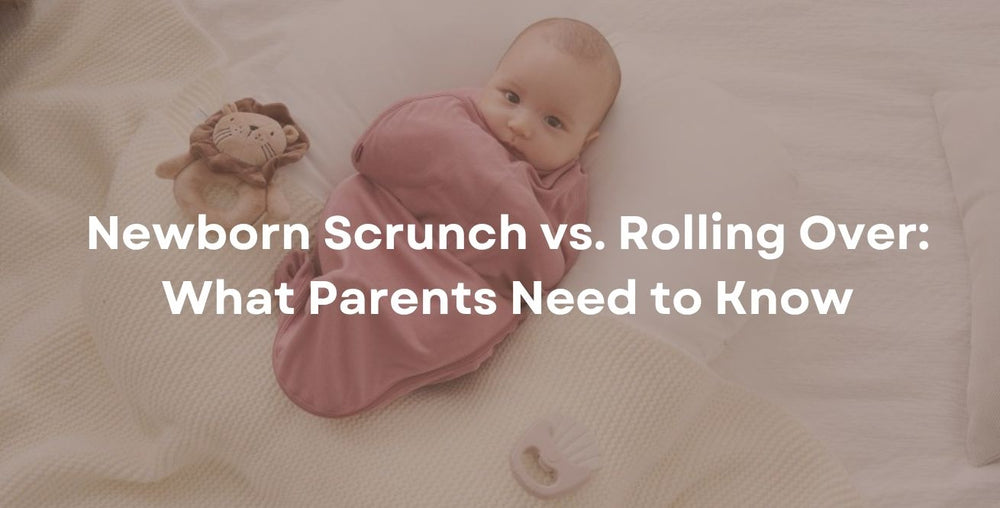 Newborn Scrunch vs. Rolling Over: What Parents Need to Know