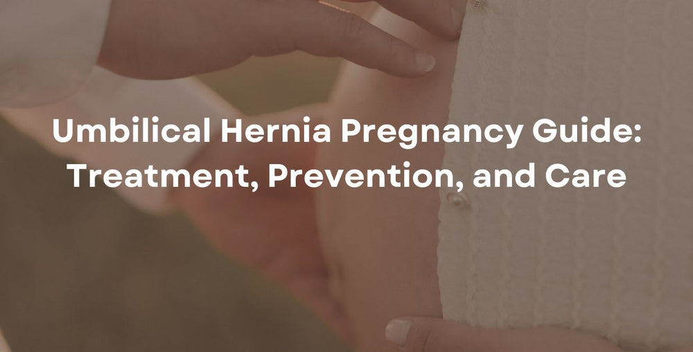 Umbilical Hernia Pregnancy Guide Treatment, Prevention, and Care
