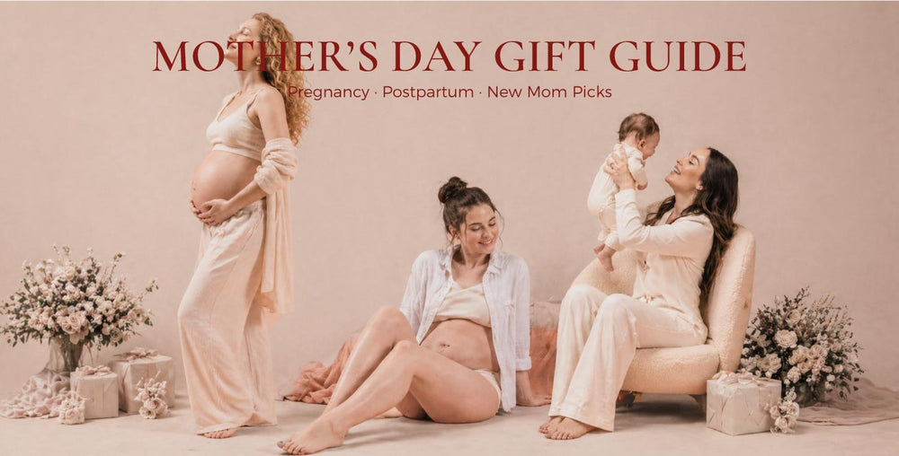 Mother's Day Gift Guide for Every Stage of Motherhood: Pregnancy, Postpartum & New Mom Essentials