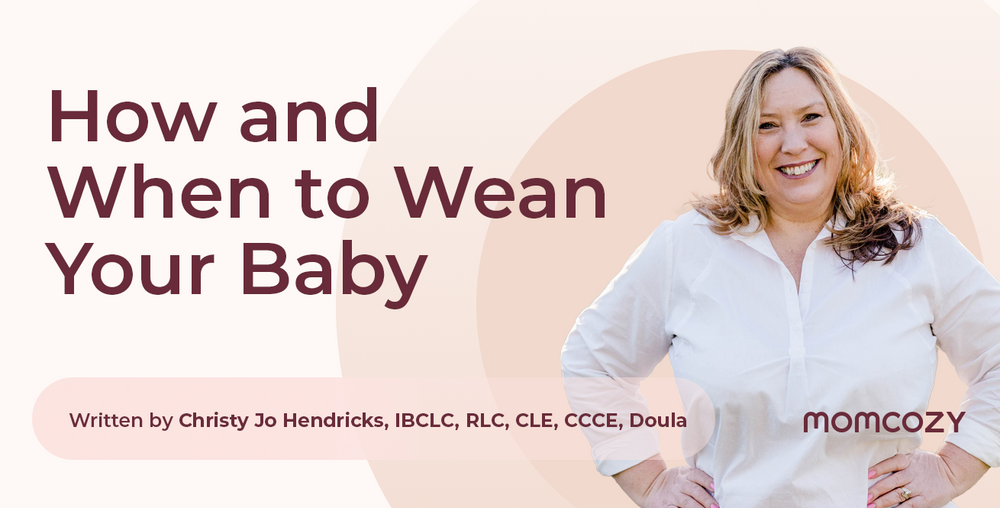 How and When to Wean Your Baby