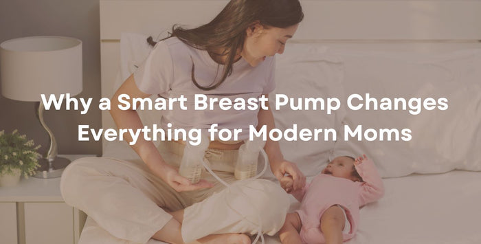 Why a Smart Breast Pump Changes Everything for Modern Moms