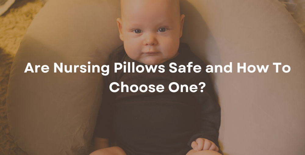Are Nursing Pillows Safe and How To Choose One