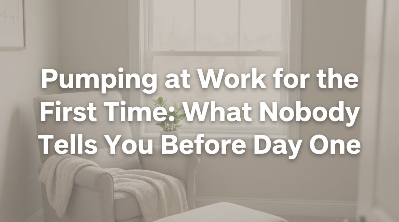 Pumping at Work for the First Time: What Nobody Tells You Before Day One