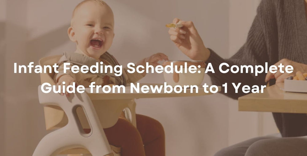 Infant Feeding Schedule: A Complete Guide from Newborn to 1 Year