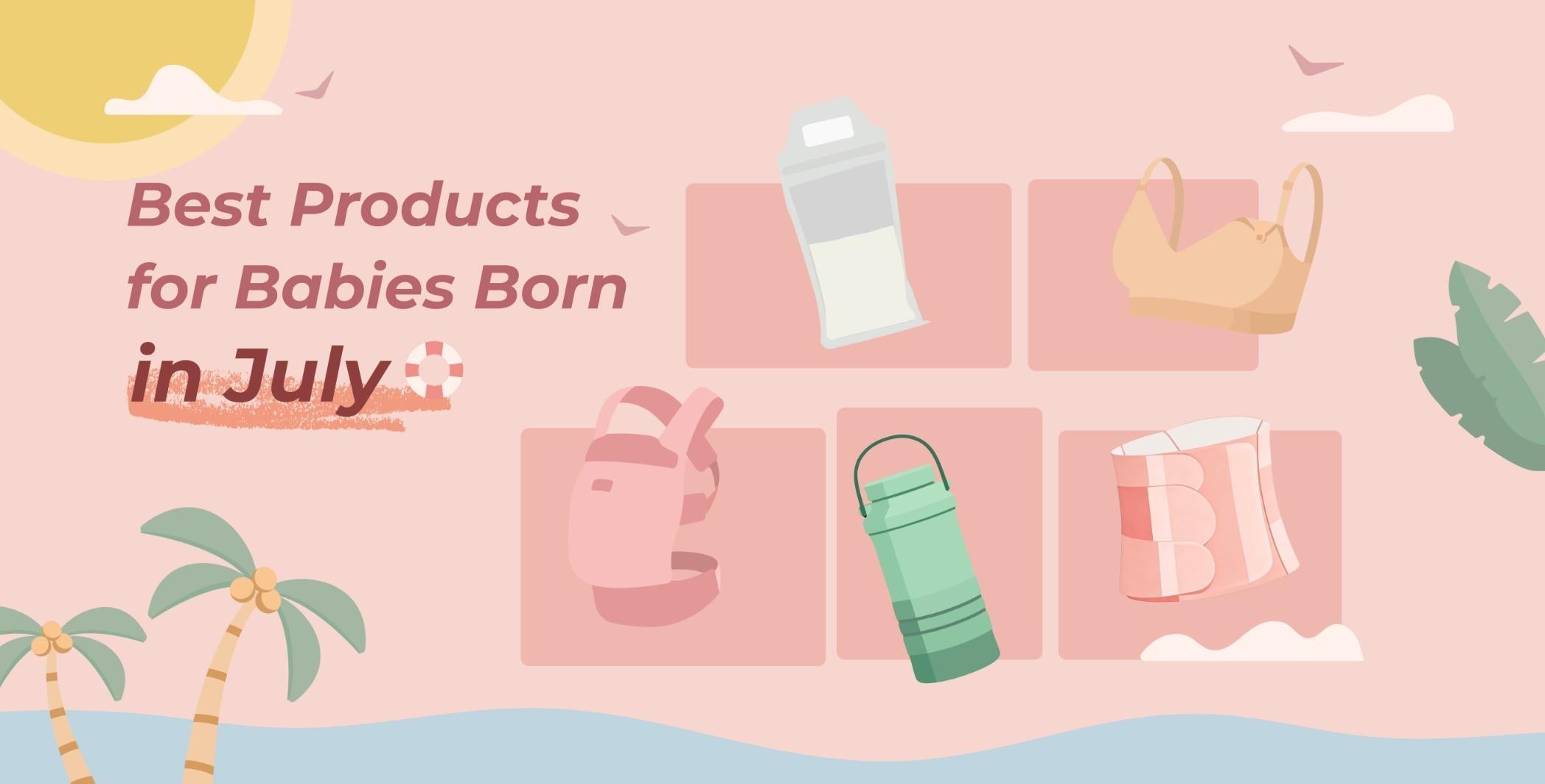 Best Products for Babies Born in July: Summer Newborn Essentials
