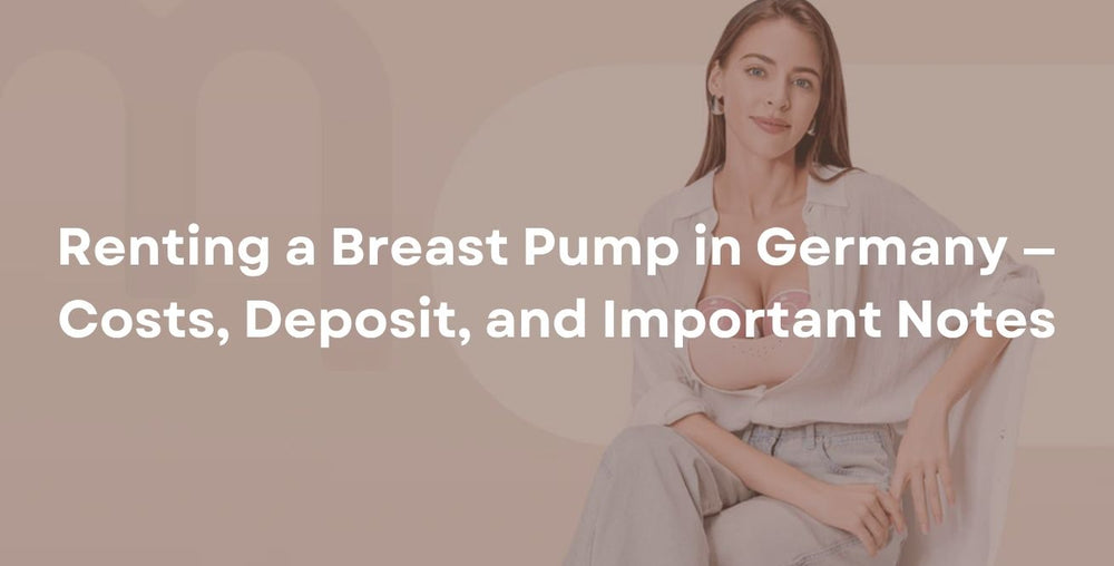 Renting a Breast Pump in Germany — Costs, Deposit, and Important Notes