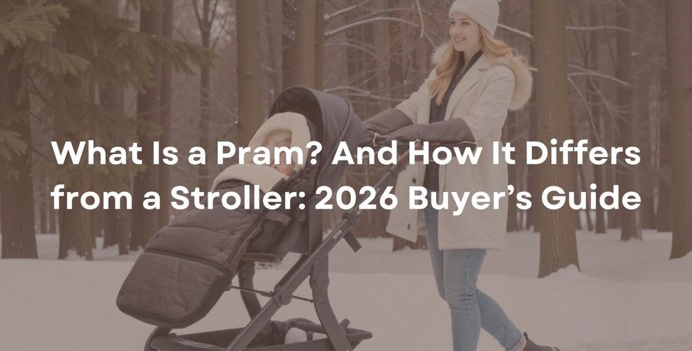 What Is a Pram? And How It Differs from a Stroller: 2026 Buyer’s Guide