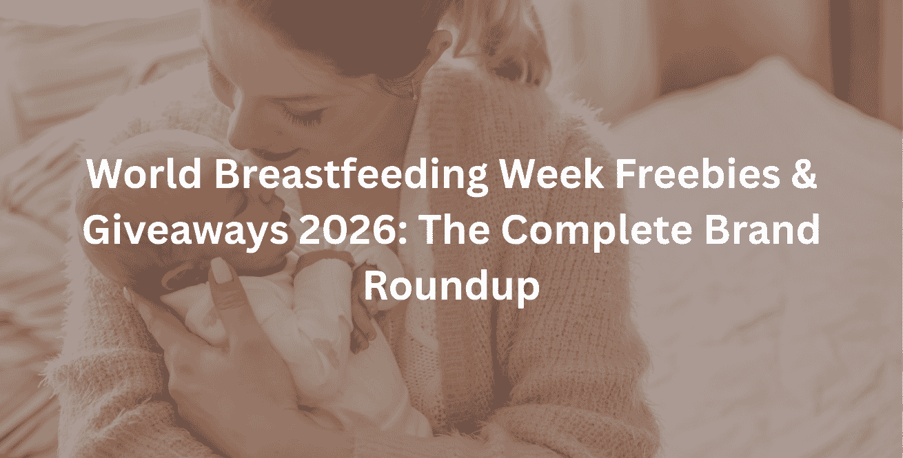 World Breastfeeding Week Freebies & Giveaways 2026: The Complete Brand Roundup