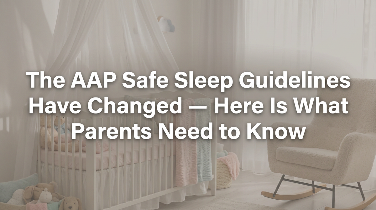 Updated AAP Safe Sleep Guidelines: What Parents Should Know