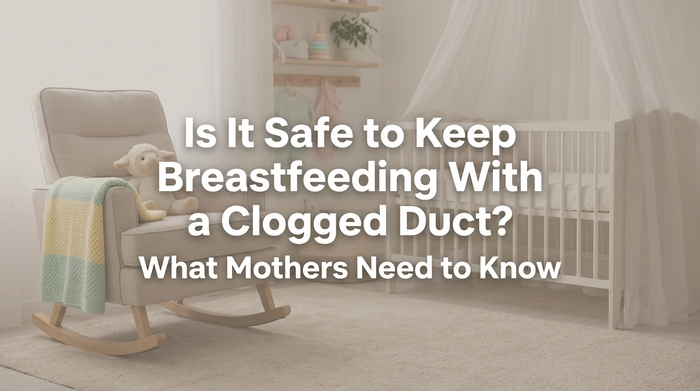 Is It Safe to Keep Breastfeeding With a Clogged Duct? What Mothers Need to Know
