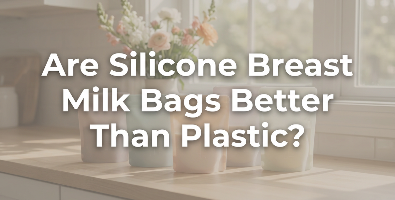 Are Silicone Breast Milk Bags Better Than Plastic?