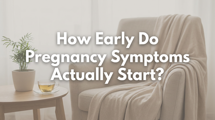 How Early Do Pregnancy Symptoms Actually Start?