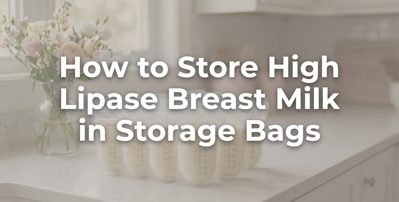How to Store High Lipase Breast Milk in Storage Bags