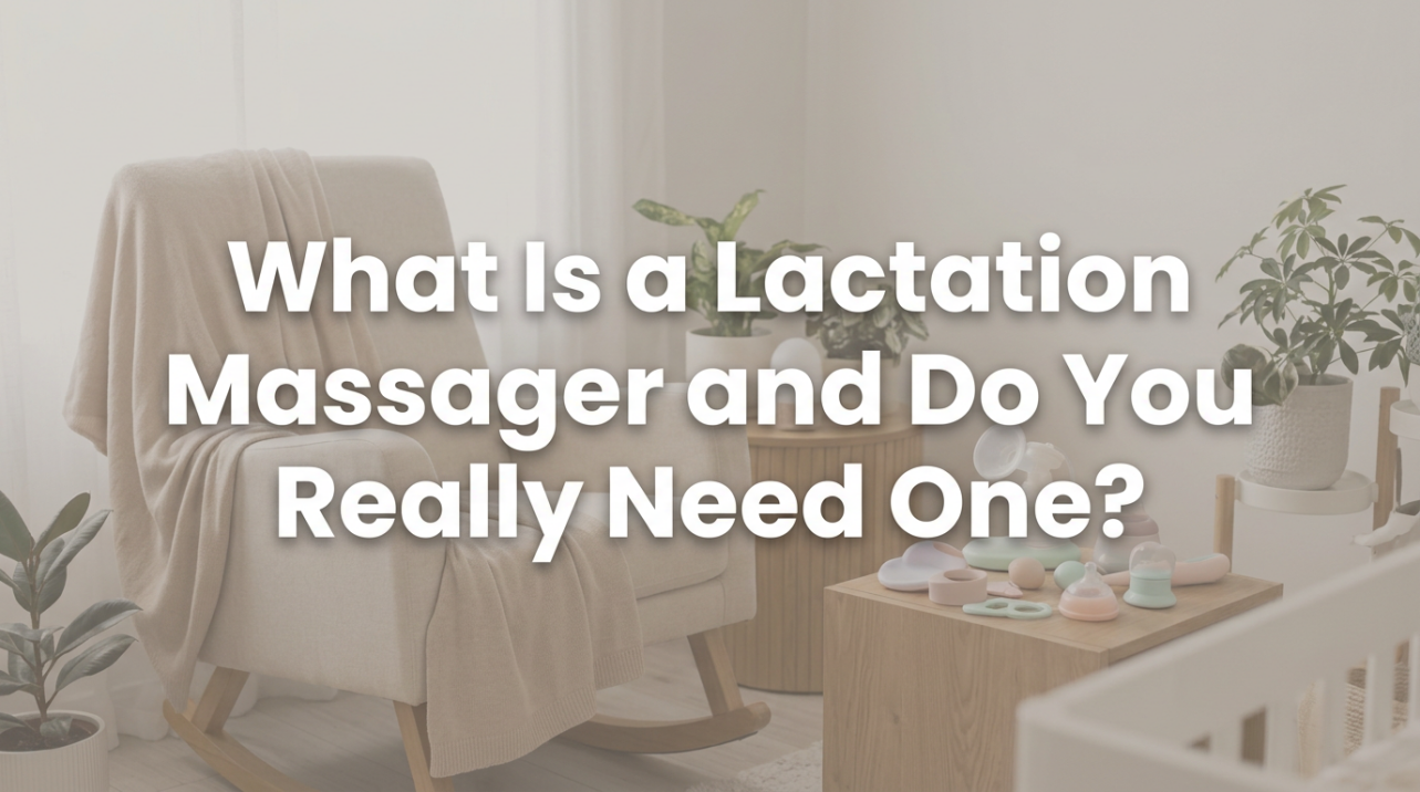 What Is a Lactation Massager and Do You Really Need One?