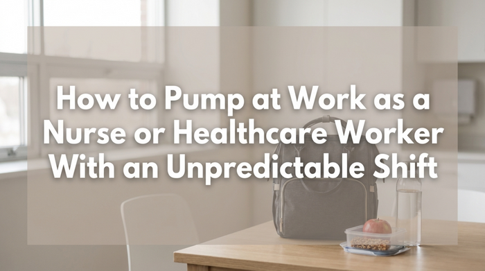 How to Pump at Work as a Nurse or Healthcare Worker With an Unpredictable Shift