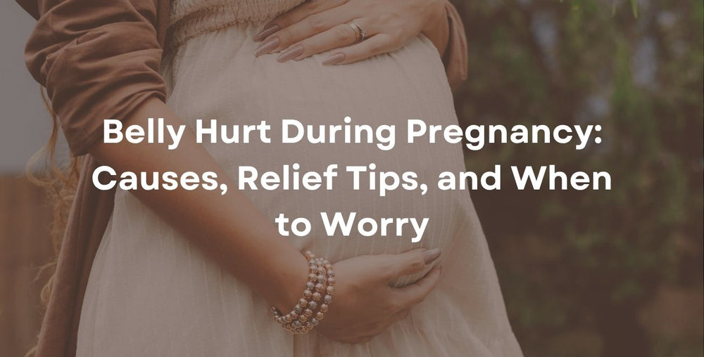 Belly Hurt During Pregnancy: Causes, Relief Tips, and When to Worry