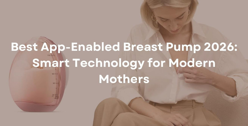 Best App-Enabled Breast Pump 2026: Smart Technology for Modern Mothers