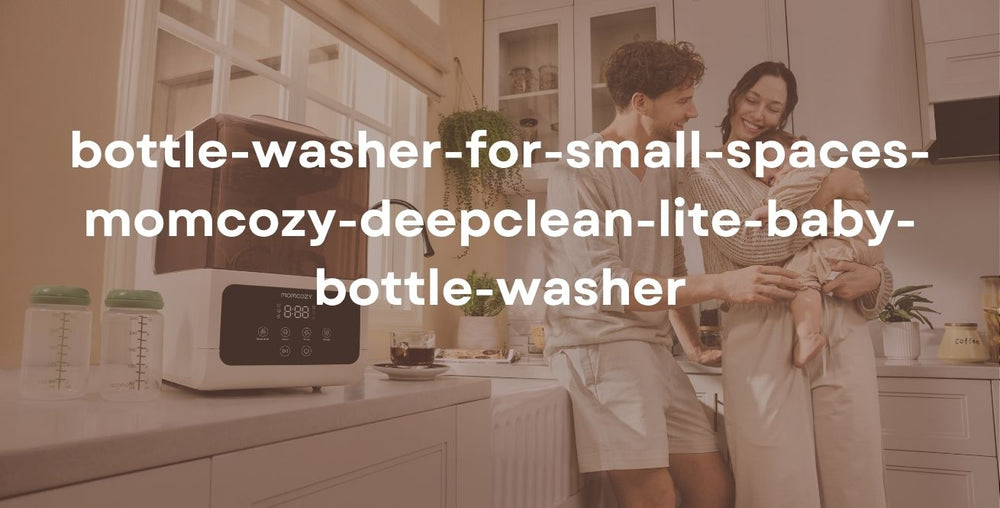 Best Bottle Washer for Small Spaces: Momcozy DeepClean Lite Baby Bottle Washer and Sterilizer