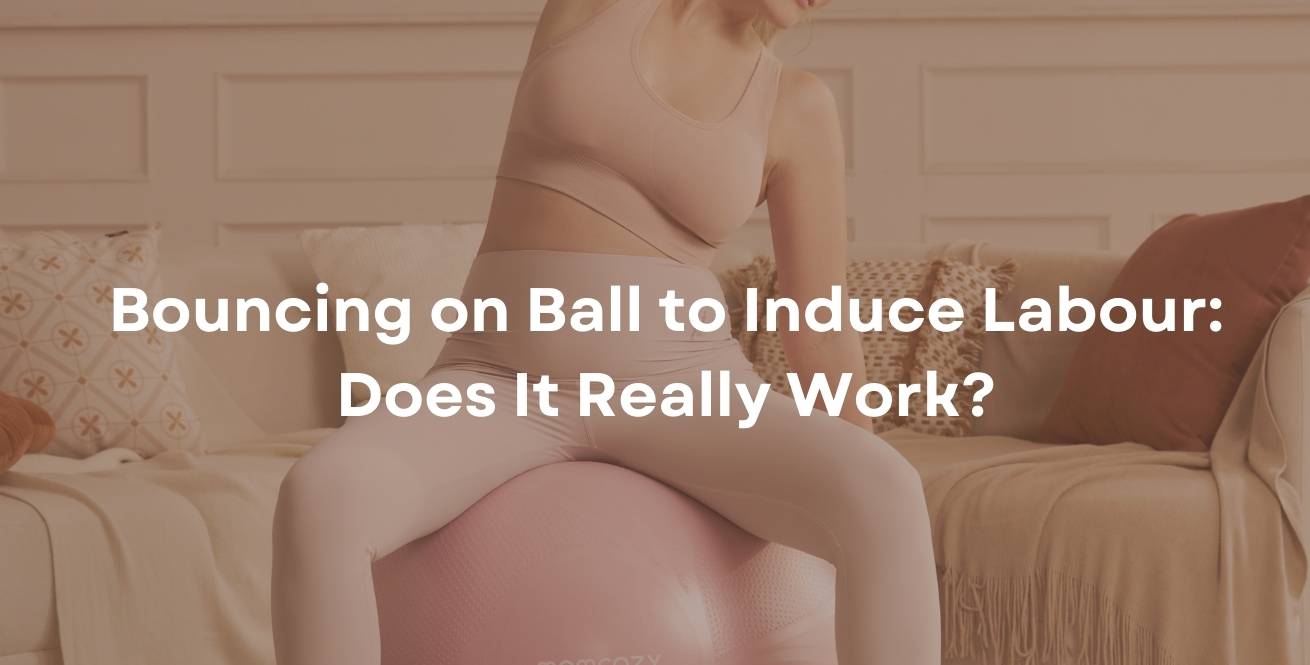 Bouncing on Ball to Induce Labour: Does It Really Work?