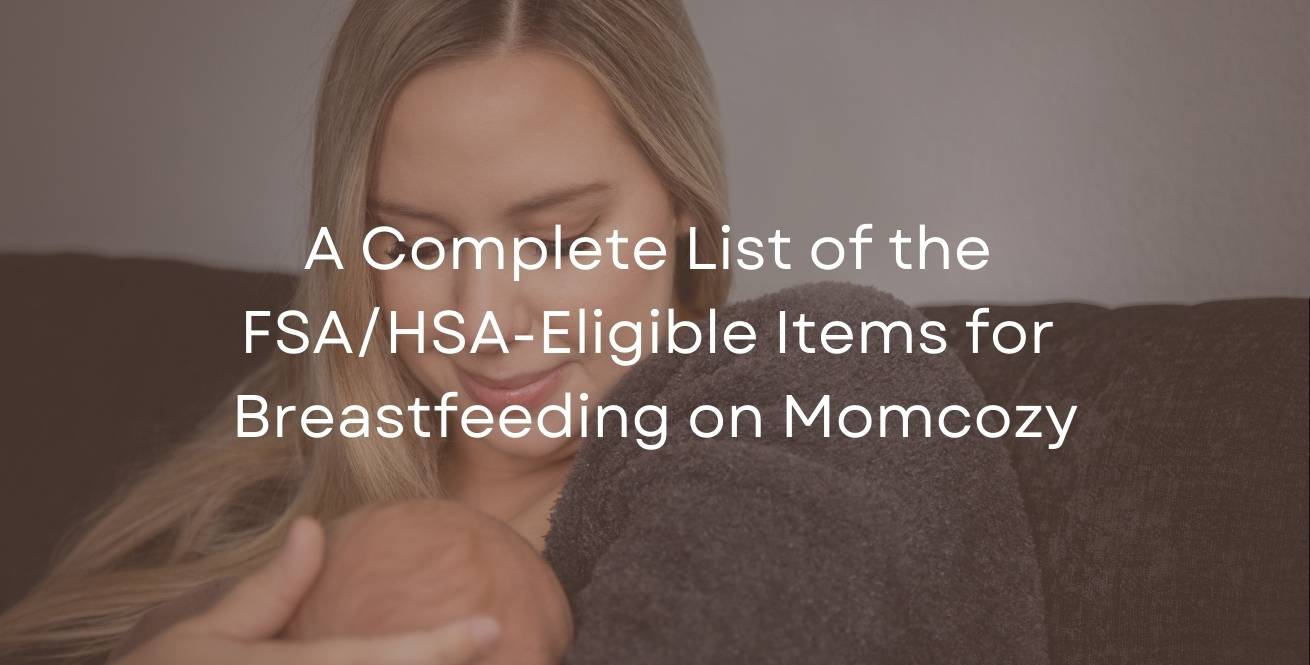 What Are the FSA/HSA Eligible Items for Nursing on Momcozy?