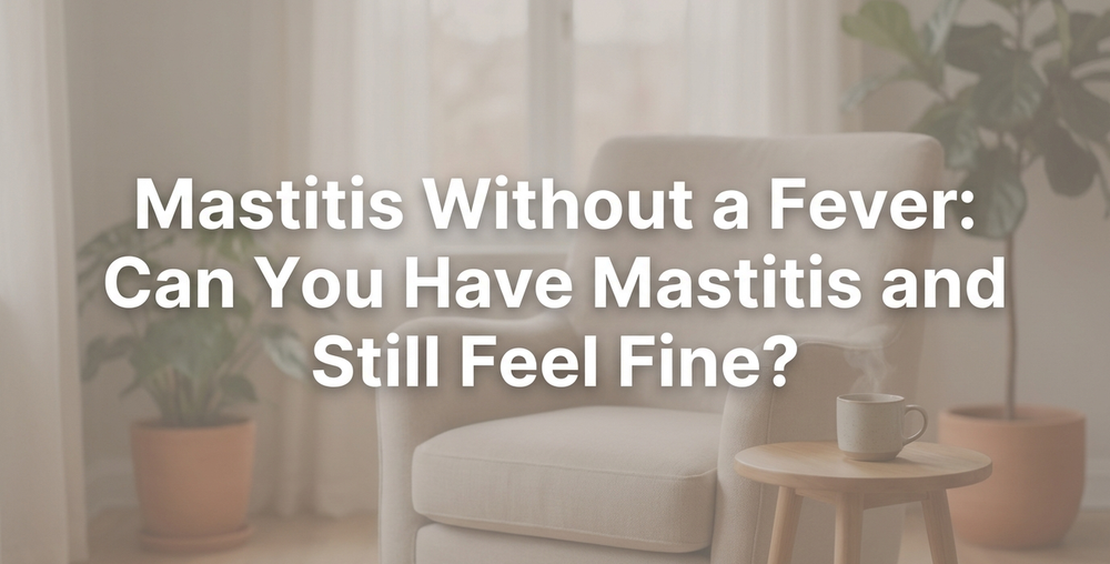 header_001_Mastitis_Without_a_Fever_Can_You_Hav_20260416_175746