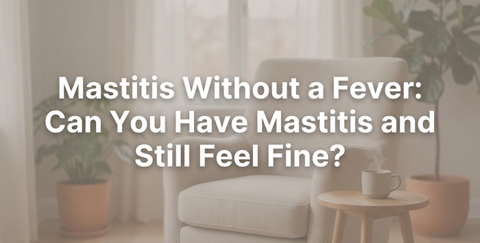 header_001_Mastitis_Without_a_Fever_Can_You_Hav_20260416_175746