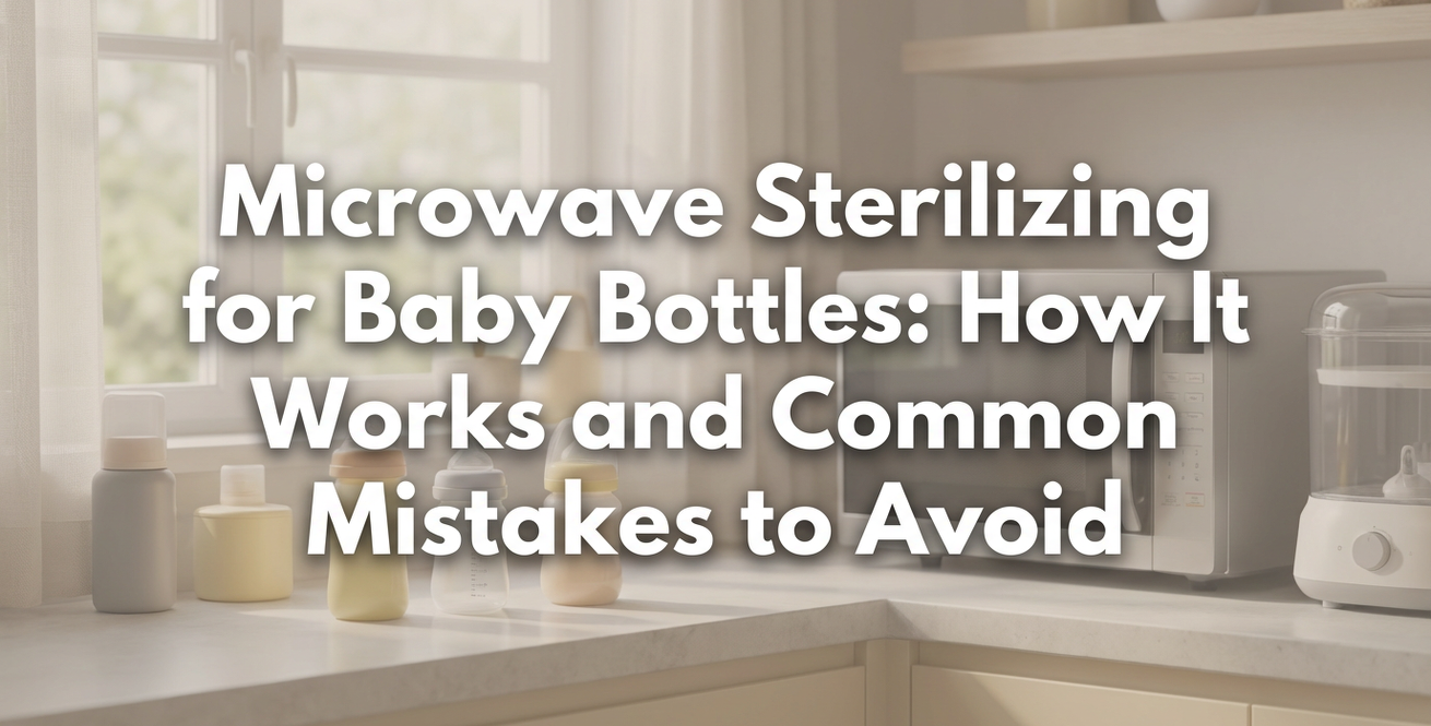 header_001_Microwave_Sterilizing_for_Baby_Bottl_20260409_150527