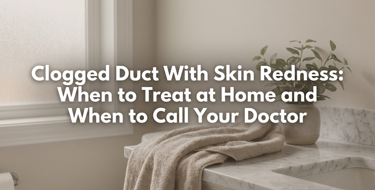 header_014_Clogged_Duct_With_Skin_Redness_When__20260409_144824