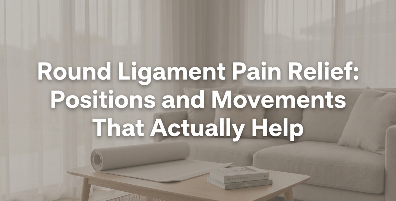 header_017_Round_Ligament_Pain_Relief_Positions_20260409_145107