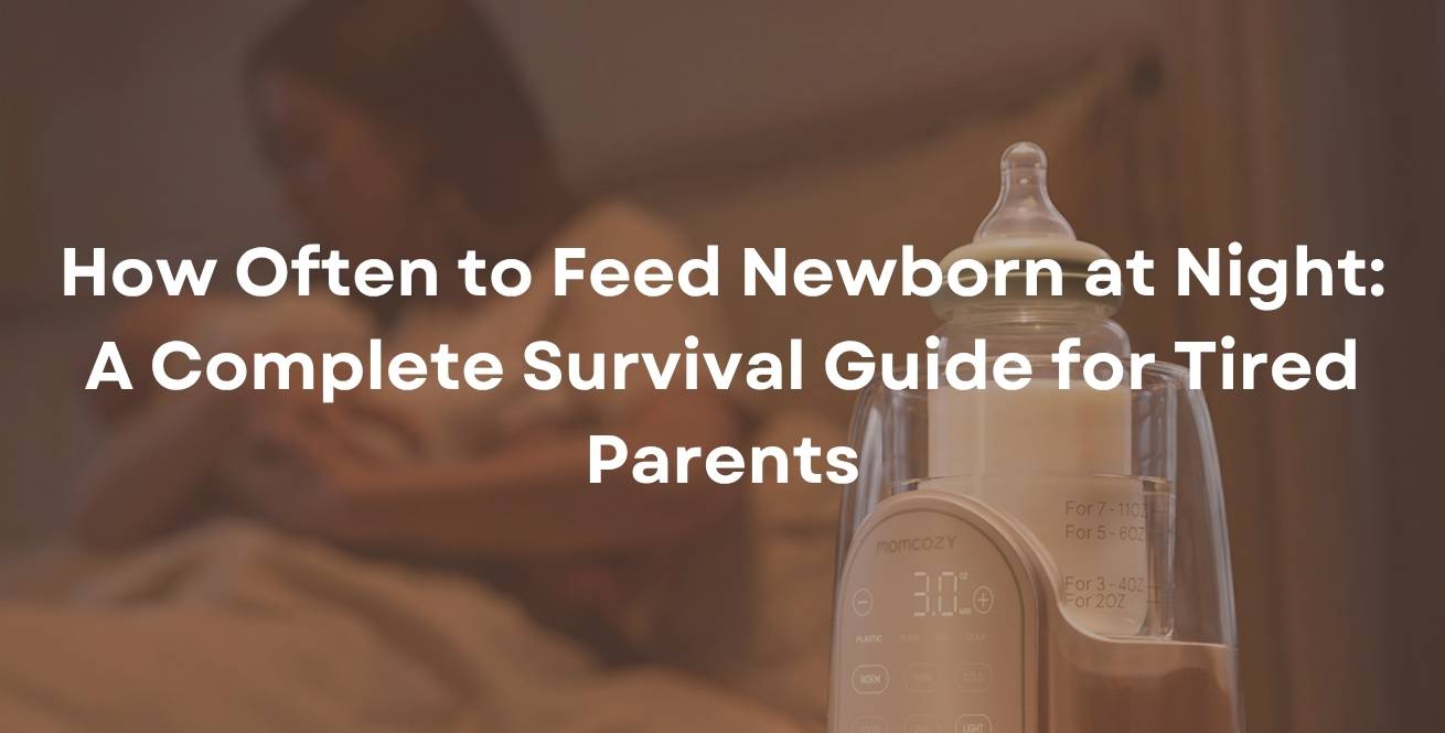 How Often to Feed Newborn at Night: A Complete Survival Guide for Tired Parents