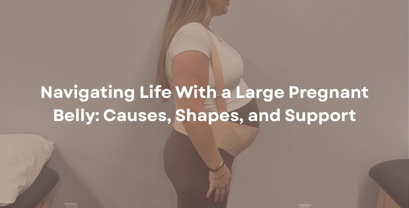 Navigating Life With a Large Pregnant Belly: Causes, Shapes, and Support