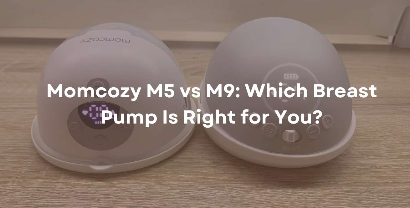 Momcozy M5 vs M9 Breast Pumps - Features, Comfort, and Value