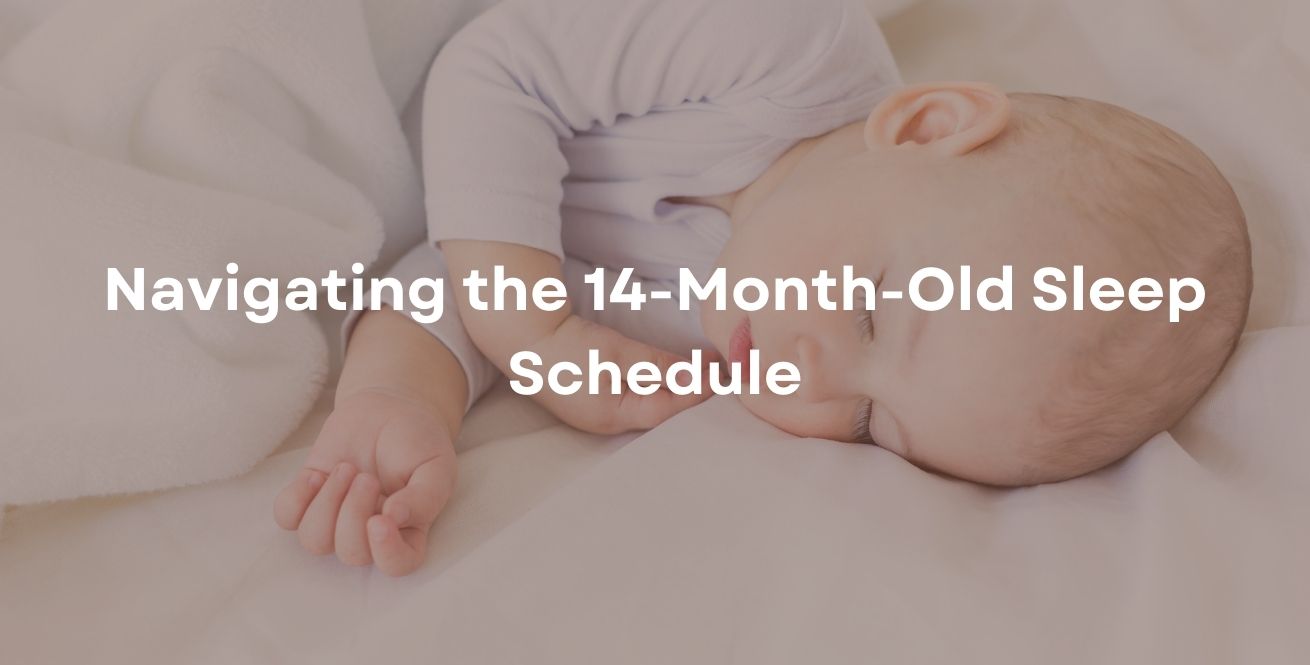 Navigating the 14-Month-Old Sleep Schedule