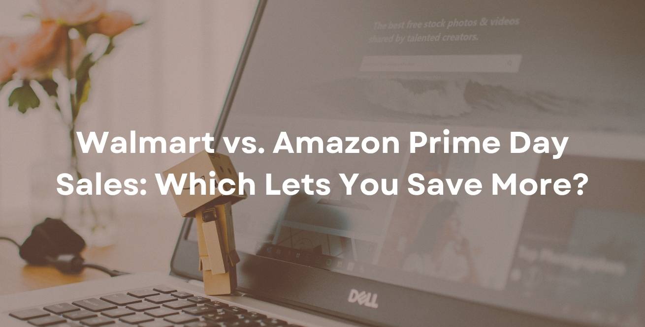 Walmart vs. Amazon Prime Day Sales: Which Lets You Save More?