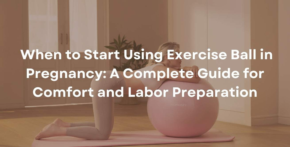 When to Start Using Exercise Ball in Pregnancy: A Complete Guide for Comfort and Labor Preparation
